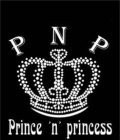 PNP PRINCE 'N' PRINCESS