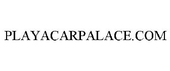 PLAYACARPALACE.COM