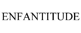 ENFANTITUDE