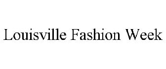 LOUISVILLE FASHION WEEK