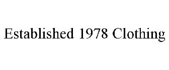 ESTABLISHED 1978 CLOTHING