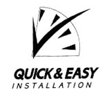 QUICK & EASY INSTALLATION