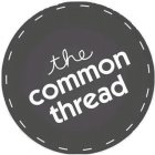 THE COMMON THREAD