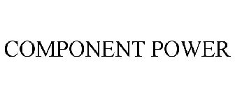 COMPONENT POWER