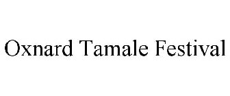 OXNARD TAMALE FESTIVAL