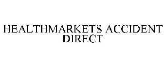 HEALTHMARKETS ACCIDENT DIRECT