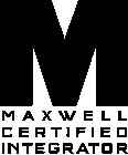 M MAXWELL CERTIFIED INTEGRATOR