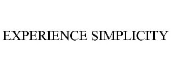 EXPERIENCE SIMPLICITY