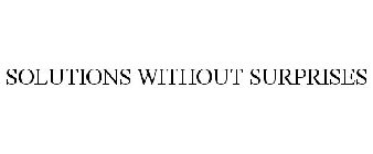 SOLUTIONS WITHOUT SURPRISES