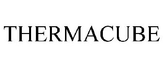 THERMACUBE