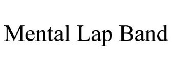 MENTAL LAP BAND