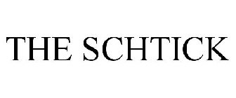 THE SCHTICK