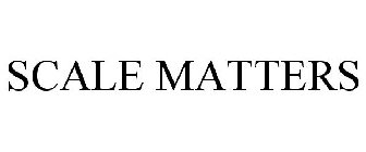 SCALE MATTERS