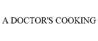 A DOCTOR'S COOKING