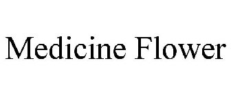 MEDICINE FLOWER