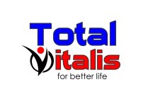 TOTAL VITALIS FOR BETTER LIFE