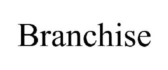 BRANCHISE