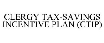 CLERGY TAX-SAVINGS INCENTIVE PLAN (CTIP)