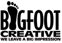 BIGFOOT CREATIVE - WE LEAVE A BIG IMPRESSION