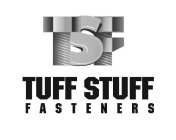 TSF TUFF STUFF FASTENERS