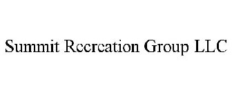 SUMMIT RECREATION GROUP LLC