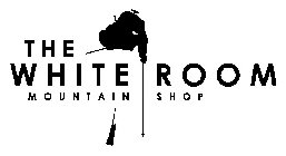 THE WHITE ROOM MOUNTAIN SHOP