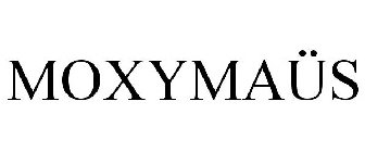 MOXYMAÜS