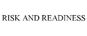 RISK AND READINESS