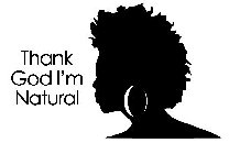 THANK GOD I'M NATURAL