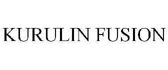KURULIN FUSION