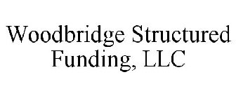 WOODBRIDGE STRUCTURED FUNDING, LLC