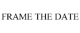 FRAME THE DATE