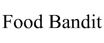 FOOD BANDIT