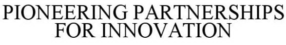 PIONEERING PARTNERSHIPS FOR INNOVATION