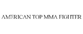 AMERICAN TOP MMA FIGHTER