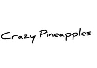 CRAZY PINEAPPLES