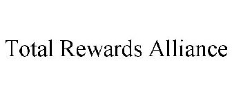 TOTAL REWARDS ALLIANCE