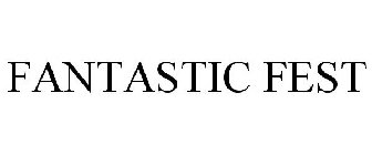 FANTASTIC FEST