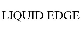 LIQUID EDGE