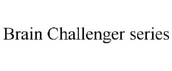 BRAIN CHALLENGER SERIES