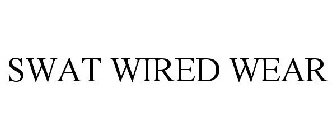 SWAT WIRED WEAR