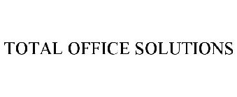 TOTAL OFFICE SOLUTIONS