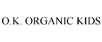 O.K. ORGANIC KIDS