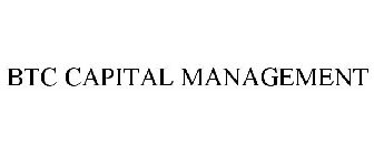 BTC CAPITAL MANAGEMENT