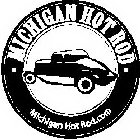 MICHIGAN HOT ROD MICHIGAN HOT ROD.COM