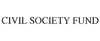 CIVIL SOCIETY FUND