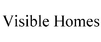 VISIBLE HOMES