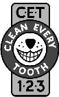 CET CLEAN EVERY TOOTH 123