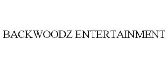 BACKWOODZ ENTERTAINMENT