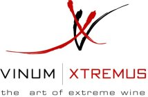 VINUM XTREMUS, THE ART OF EXTREME WINE